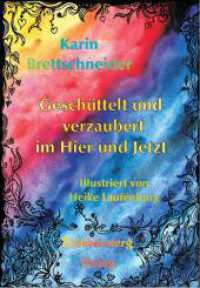 Geschüttelt und Verzaubert im Hier und Jetzt （2022. 39 S. 37 schwarz-weiß Illustrationen, gezeichnet von Heike）