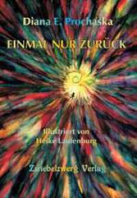 EINMAL NUR ZURÜCK （2022. 36 S. schwarz-weiß Zeichnungen von Heike Laufenburg. 21 cm）