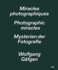 Wolfgang Gäfgen - Mysterien der Fotografie （2022. 304 S. Abbildungen. 29 cm）