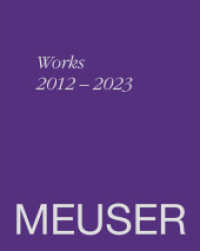 MEUSER. Works 2012-2023 （2023. 160 S. 85 Abb. 30 cm）