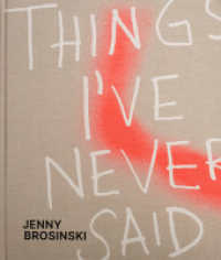 Jenny Brosinski - Things I've Never Said （2024. 344 S. 200 Abb. 29.5 cm）