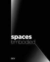 Spaces Embodied （2024. 188 S. 100 Abb. 22 cm）