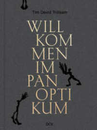Tim David Trillsam - Willkommen im Panoptikum （2025. 144 S. 100 Abb. 28 cm）