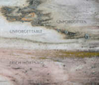 Erich Hörtnagl - Unforgettable - Unforgotten （2025. 236 S. 186 Abb. 26 x 30.5 cm）