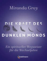Die Kraft des Dunklen Mondes : Ein spiritueller Wegweiser für die Wechseljahre （2024. 312 S. 22 cm）