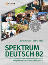 Spektrum Deutsch B2: Teilband 2 : Integriertes Kurs- und Arbeitsbuch für Deutsch als Fremdsprache （2021. 178 S. mit zahlr. Abb. 28.5 cm）