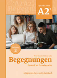 Begegnungen Deutsch als Fremdsprache A2+, Teilband 2: Integriertes Kurs- und Arbeitsbuch (Begegnungen Deutsch als Fremdsprache) （2021. 154 S. mit zahlr. Abb. 28.5 cm）