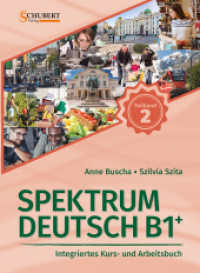Spektrum Deutsch B1+: Teilband 2 : Integriertes Kurs- und Arbeitsbuch für Deutsch als Fremdsprache （2. Aufl. 2023. 172 S. mit zahlr. Abb. 28.5 cm）