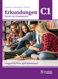 Erkundungen Deutsch als Fremdsprache C1: Integriertes Kurs- und Arbeitsbuch （3., veränderte Auflage. 2023. 296 S. 28.5 cm）