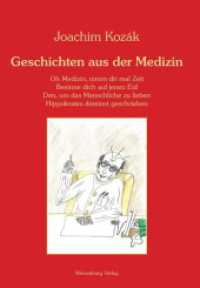 Geschichten aus der Medizin : Mit Farbzeichnungen des Autors （2022. 230 S. Viele farbige Zeichnungen des Autors. 24 cm）