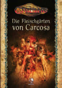 Cthulhu: Die Fleischg&auml;rten von Carcosa : F&uuml;r 3-6 Spieler （2021）