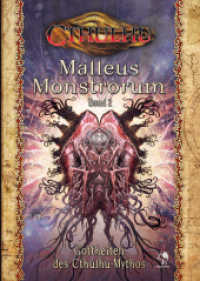 Cthulhu: Malleus Monstrorum Band 2: Gottheiten des Cthulhu-Mythos : F&uuml;r 3-6 Spieler. (Cthulhu, Horror-Rollenspiel, Abenteuerb&auml;nde) （2022. 30 x 21 x 2,5 cm）