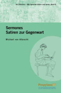 Sermones : Satiren zur Gegenwart : Lateinisch und Deutsch (Ars Didactica 8) （2021. 160 S. 2 Illustrationen. 23.5 cm）