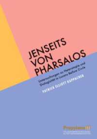 Jenseits von Pharsalos : Untersuchungen zu Heterotopie und Dialogizität in Lucans Bellum                Civile （2025. 372 S. 2 Farbabb. 246 mm）