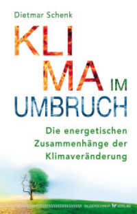 Klima im Umbruch : Die energetischen Zusammenhänge der Klimaveränderung （2022. 256 S. mit Grafiken. 20.9 cm）