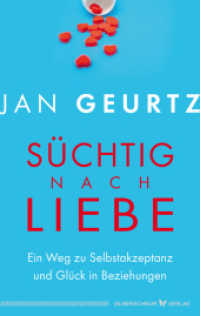 Süchtig nach Liebe : Ein Weg zu Selbstakzeptanz und Glück in Beziehungen （2023. 272 S. 20.9 cm）