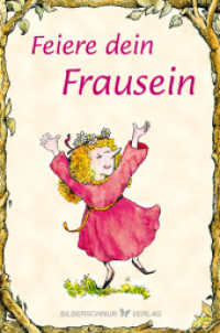 Feiere Dein Frau-Sein : Elfenhellfer （2023. 80 S. Mit Illustrationen. 15.5 cm）