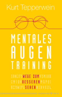 Mentales Augentraining : Wege zum besseren Sehen
