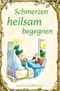 Schmerzen heilsam begegnen : Elfenhellfer (Elfenhellfer) （2024. 88 S. mit Illustrationen. 15 cm）