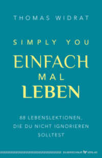 Einfach mal leben - Simply you : Lebenslektionen, die du nicht ignorieren solltest （2024. 208 S. 20.9 cm）