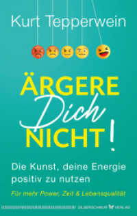 Ärgere Dich nicht! : Die Kunst, deine Energie positiv zu nutzen. Für mehr Power, Zeit & Lebensqualität （2025. 19 cm）
