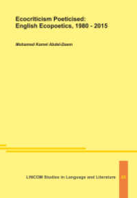 Ecocriticism Poeticised: English Ecopoetics, 1980 - 2015 （2021. 70 S. 21 cm）
