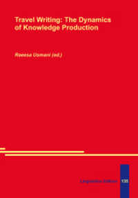Travel Writing: The Dynamics of Knowledge Production （2022. 102 S. 21 cm）