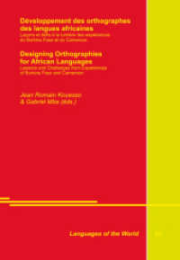 Développement des orthographes des langues africaines - Designing Orthographies for African Languages : Leçons et défis à la lumière des expériences du Burkina Faso et du Cameroun - Lessons and Challenges fro （2022. 260 S. 24 cm）