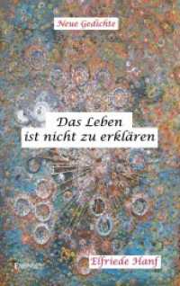 Das Leben ist nicht zu erklären : Gedichte （2021. 115 S. 19 cm）