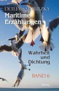 Maritime Erzählungen - Wahrheit und Dichtung (Band 6) （2021. 168 S. 19 cm）