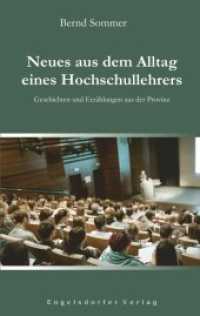 Neues aus dem Alltag eines Hochschullehrers : Geschichten und Erzählungen aus der Provinz （2021. 147 S. 19 cm）