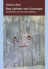 Das Lächeln von Llucmajor : Geschichten aus dem tiefen Mallorca （2021. 135 S. sw Fotos. 21 cm）