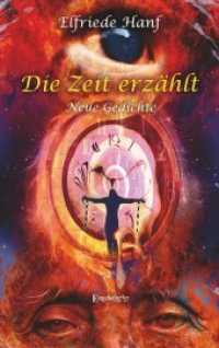 Die Zeit erzählt : Neue Gedichte （2021. 108 S. 19 cm）