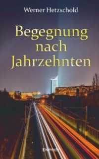 Begegnung nach Jahrzehnten （2022. 185 S. 19 cm）