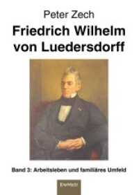 Friedrich Wilhelm von Luedersdorff Band 3: Arbeitsleben und familiäres Umfeld （2022. 381 S. farbige Illustrationen. 21 cm）