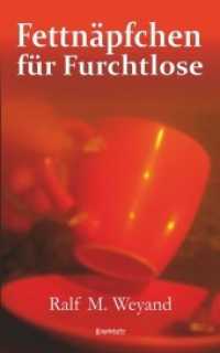 Fettnäpfchen für Furchtlose （2022. 240 S. 19 cm）