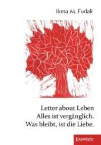 Letter about Leben : Alles ist vergänglich. Was bleibt, ist die Liebe. （2022. 155 S. 21 cm）
