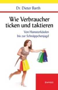Wie Verbraucher ticken und taktieren : Von Hamsterkäufen bis zur Schnäppchenjagd （2022. 85 S. 19 cm）