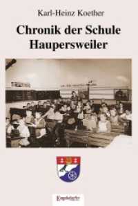 Chronik der Schule Haupersweiler （2022. 318 S. sw. Abb. 21 cm）