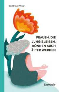 Frauen, die jung bleiben, können auch älter werden （2022. 78 S. farb. Illustrationen. 19.5 cm）