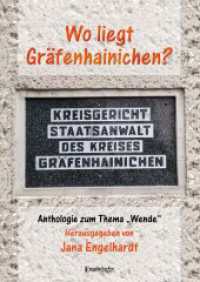 Wo liegt Gräfenhainichen? : Anthologie zum Thema "Wende" （2022. 212 S. 20.7 cm）