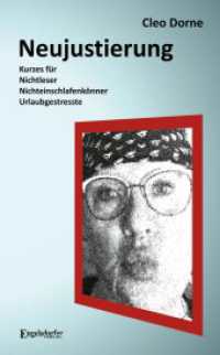 Neujustierung: Kurzes für Nichtleser, Nichteinschlafenkönner und Urlaubgestresste （2022. 97 S. 19 cm）