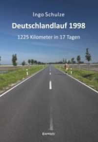 Deutschlandlauf 1998 - 1225 Kilometer in 17 Tagen （2023. 164 S. 21 cm）