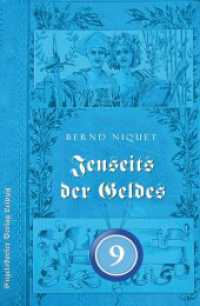 Jenseits des Geldes. NEUNTER TEIL （2023. 648 S. 20.7 cm）