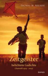 Zeitgeister - belichtete Gedichte : (Auswahl 1979 - 2023) （2023. 88 S. 21.5 cm）