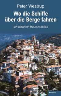 Wo die Schiffe über die Berge fahren : Ich hatte ein Haus in Italien （2023. 260 S. 19 cm）