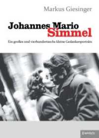 Johannes Mario Simmel - Ein großes und vierhundertsechs kleine Gedankenporträts （2023. 292 S. 20.7 cm）