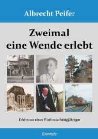 Zweimal eine Wende erlebt : Erlebnisse eines Fünfundachtzigjährigen （2023. 192 S. 20.7 cm）