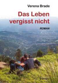 Das Leben vergisst nicht : Roman （2023. 245 S. 20.7 cm）