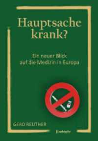 Hauptsache krank? : Ein neuer Blick auf die Medizin in Europa （2023. 163 S. 21 cm）